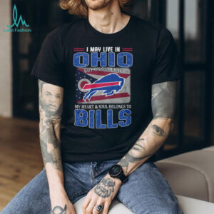 I May Live In Ohio But On Gameday My Heart Belongs To Buffalo Bills T Shirt