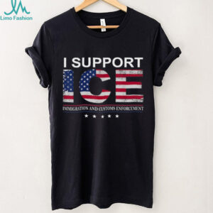 I Support ICE Immigration and Customs Enforcement American Flag T Shirt