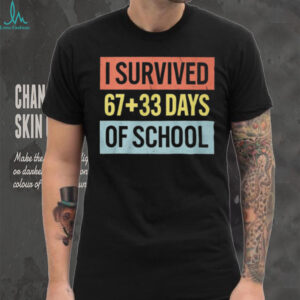 I Survived 67 33 Days Of School T Shirt