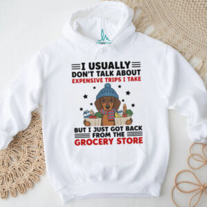 I Usually Don’t Talk About Dachshund Shirt I Usually Don’t Talk About Dachshund Shirt