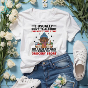 I Usually Don't Talk About Dachshund Shirt