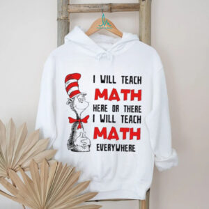 I Will Teach Math Here Or There Teacher T Shirt I Will Teach Math Here Or There Teacher T Shirt