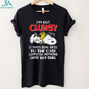 I'm Not Clumsy It Takes Real Skill To Trip Over Completely Nothing Thave That Skill Snoopy Shirt
