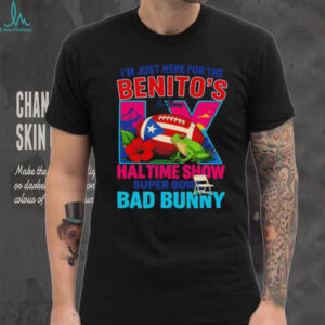 I’m just here for the Benito’s Super Bowl shirt