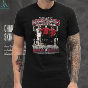 Indiana Hoosiers Undefeated 2026 National Champions History Is Made T Shirt