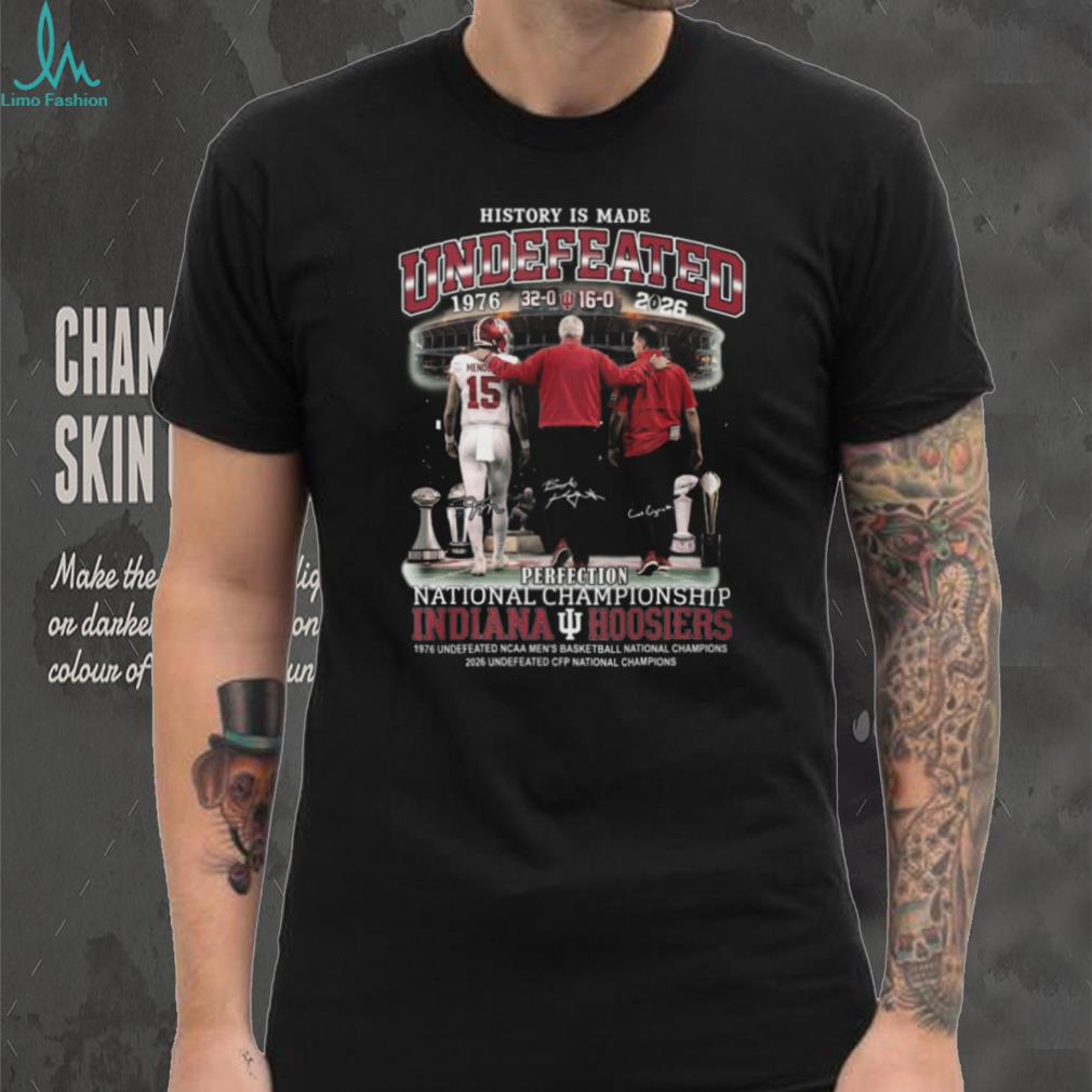 Indiana Hoosiers Undefeated 2026 National Champions History Is Made T Shirt Indiana Hoosiers Undefeated 2026 National Champions History Is Made T Shirt