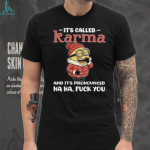 It's Called Karma Definition Funny Sarcastic Minion Cartoon T Shirt