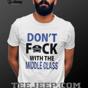 Joshua Block don’t fuck with the middle class shirt