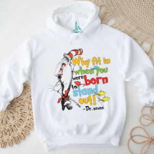 Keep Being You Dr. Seuss T Shirt