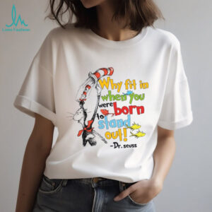 Keep Being You Dr. Seuss T Shirt