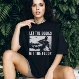“Let The Bodies Hit The Floor” Military Tactical T Shirt