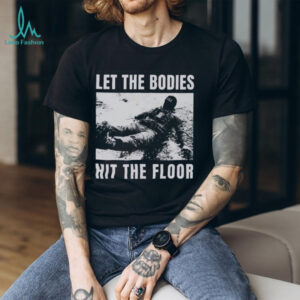 “Let The Bodies Hit The Floor” Military Tactical T Shirt