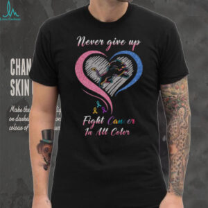 Lion Heart Never Give Up Fight Cancer In All Color T Shirt