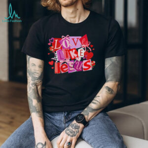 Love Like Jesus Christian Valentine's Day Pink & Red Collage Shirt