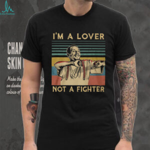 Lover Not A Fighter Vintage Retro Tshirt