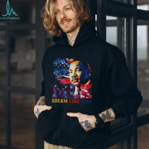 MLK Jr. Dream Like King Inspirational shirt