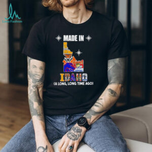 Made in Idaho a long long time ago State shirt