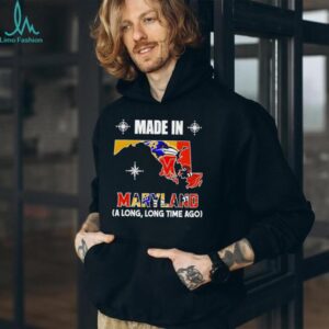 Made in Maryland a long long time ago State shirt