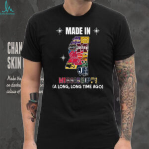 Made in Mississippi (A Long, Long Time Ago) University Logos Shirt