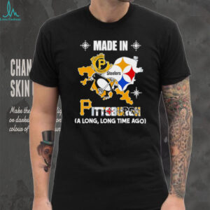Made in Pittsburgh long long time ago State shirt