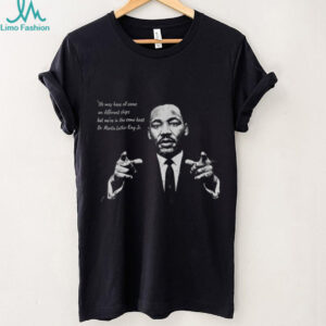 Martin Luther King quote we may have all come on different ships shirt
