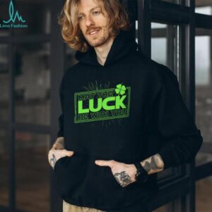 May The Luck Be With You Funny St. Patrick's Day Star Parody T Shirt