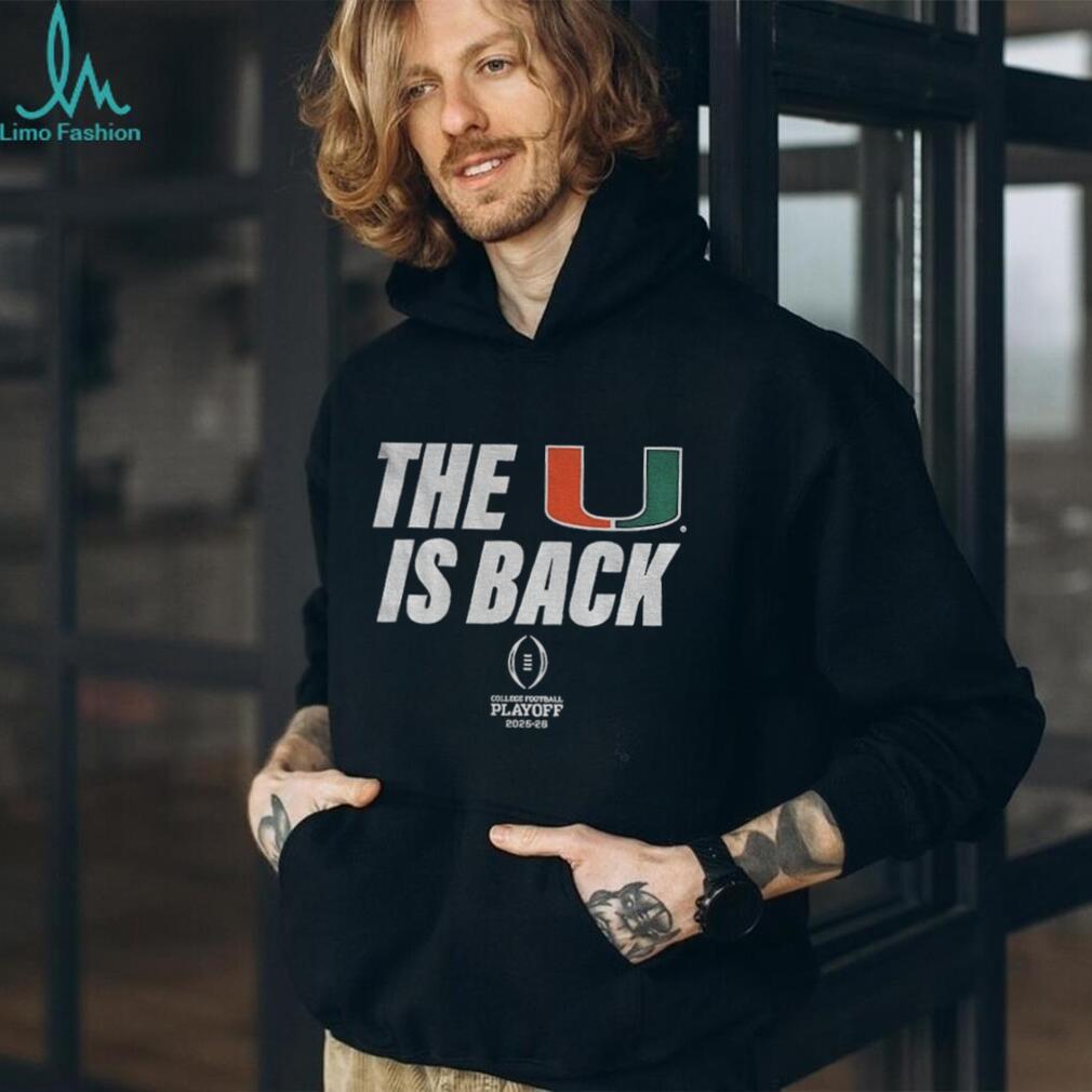 Miami Hurricane College Playoff 2025 26 The U Is Back shirt Miami Hurricane College Playoff 2025 26 The U Is Back shirt