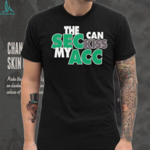 Miami Hurricanes Football College Football Playoff The SEC Can Kiss My ACC 2026 shirt