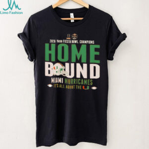 Miami Hurricanes Football Vrbo Fiesta Bowl 2026 Champions Home Bound it’s all about the shirt Miami Hurricanes Football Vrbo Fiesta Bowl 2026 Champions Home Bound it’s all about the shirt