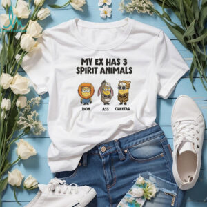 Minion my ex has 3 spirit animals lion ass cheetah shirt