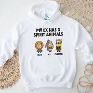 Minion my ex has 3 spirit animals lion ass cheetah shirt