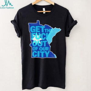 Minnesota Mayor get the fuck out of our city Minneapolis anti Trump shirt Minnesota Mayor get the fuck out of our city Minneapolis anti Trump shirt