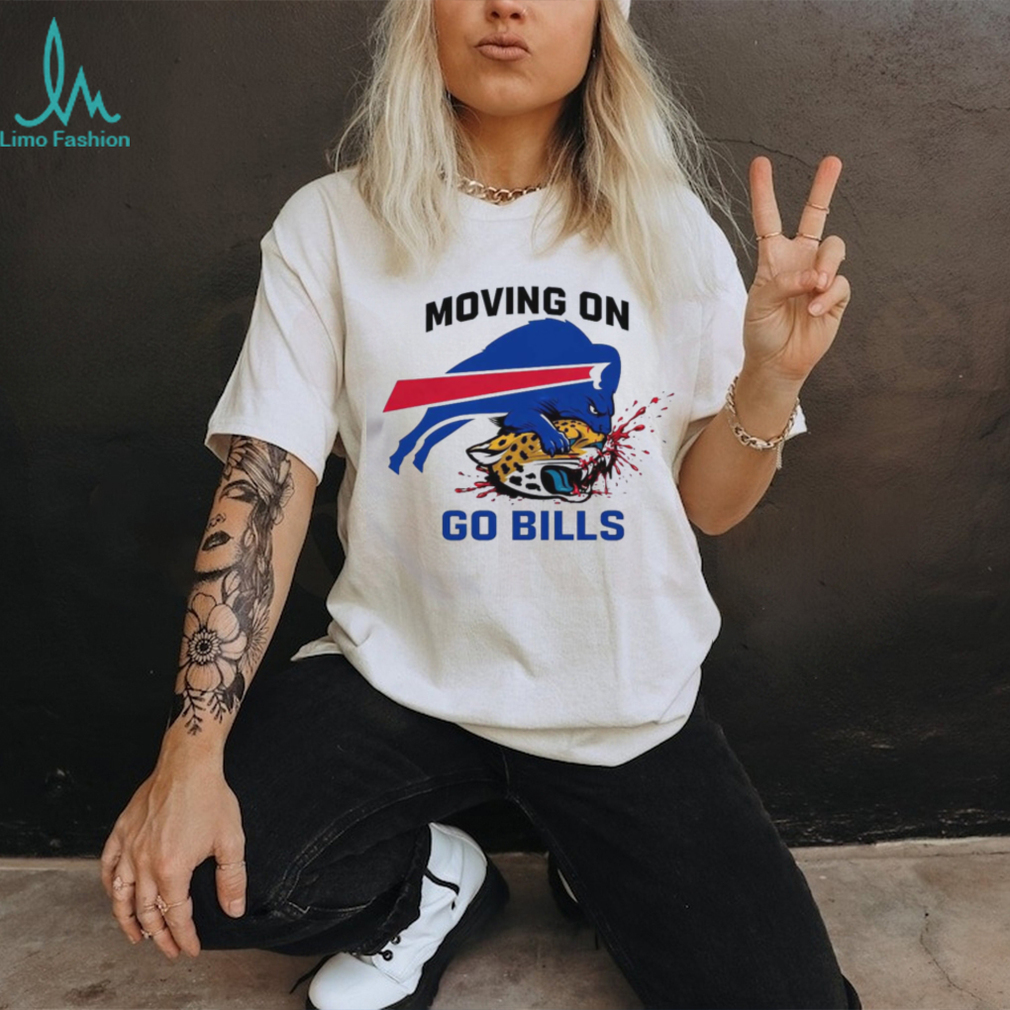 Moving On Go Bills Buffalo Bills Football Shirt Moving On Go Bills Buffalo Bills Football Shirt