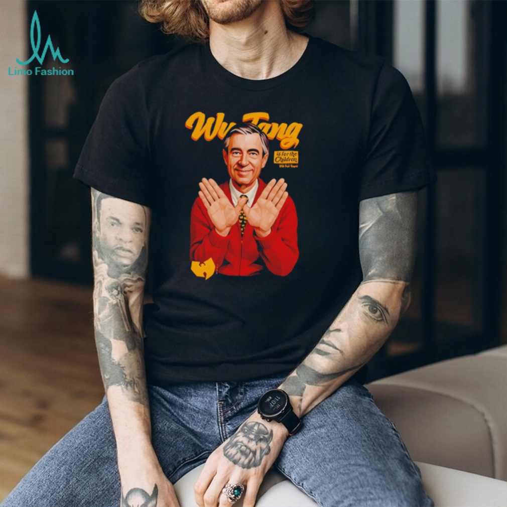 Mr Rogers Fred Rogers Wu Tang is for the children shirt Mr Rogers Fred Rogers Wu Tang is for the children shirt