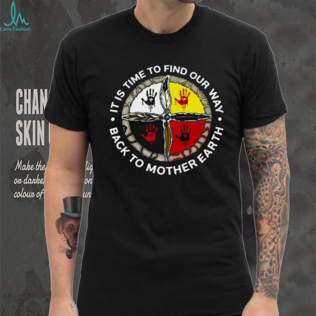 Native American Medicine Wheel Back To Mother Earth T Shirt Native American Medicine Wheel Back To Mother Earth T Shirt