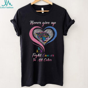 Never Give Up Fight Cancer In All Color Cancer Awareness T Shirt, Support Ribbon Graphic T Shirt Never Give Up Fight Cancer In All Color Cancer Awareness T Shirt, Support Ribbon Graphic T Shirt