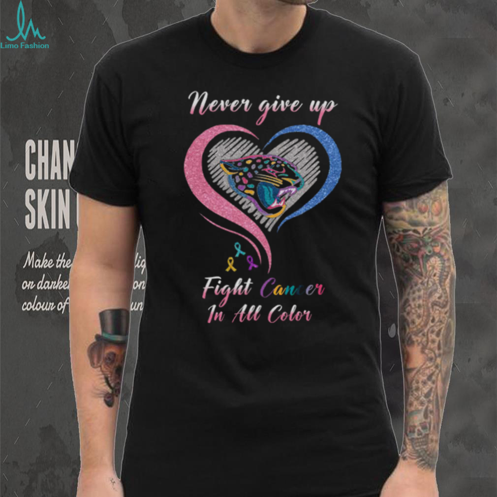 Never Give Up Fight Cancer In All Color Cancer Awareness T Shirt, Support Ribbon Graphic T Shirt Never Give Up Fight Cancer In All Color Cancer Awareness T Shirt, Support Ribbon Graphic T Shirt
