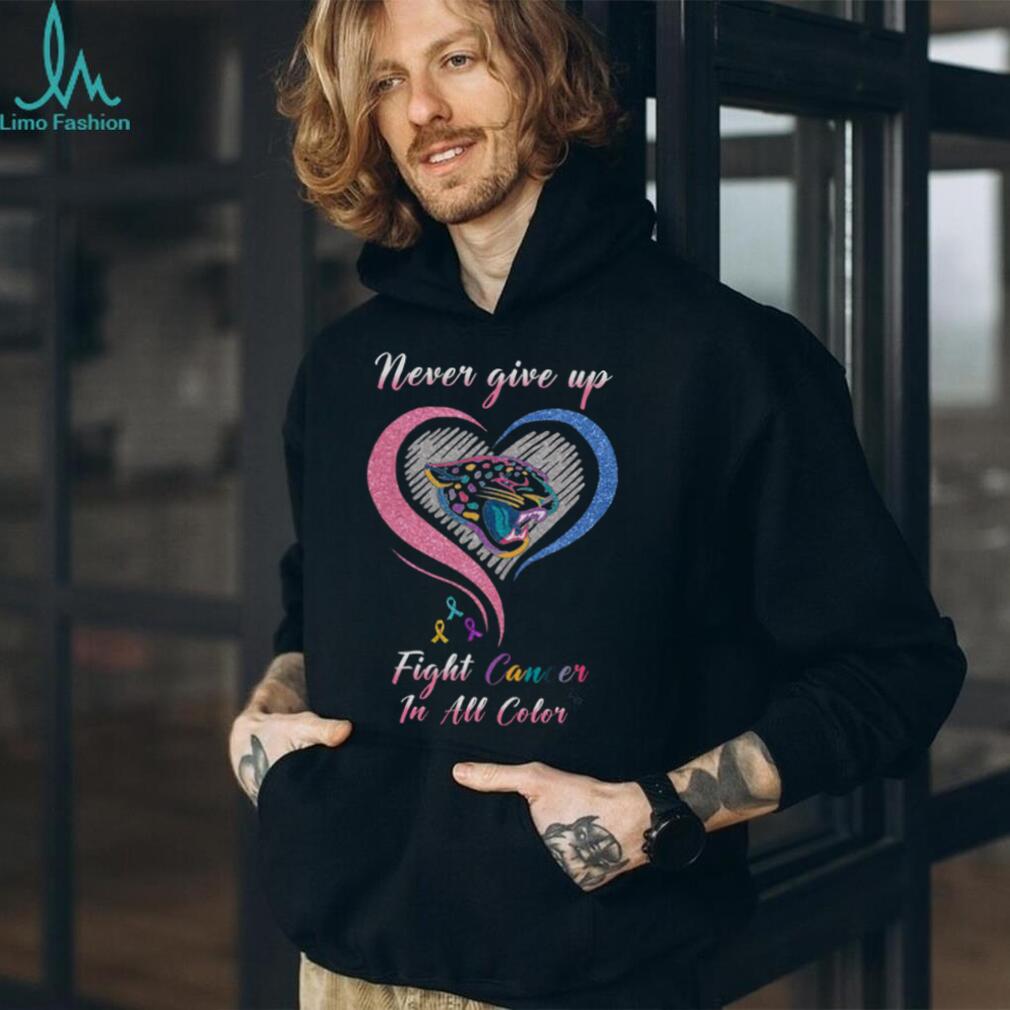 Never Give Up Fight Cancer In All Color Cancer Awareness T Shirt, Support Ribbon Graphic T Shirt Never Give Up Fight Cancer In All Color Cancer Awareness T Shirt, Support Ribbon Graphic T Shirt