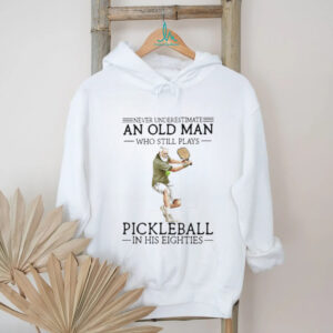 Never Underestimate An Old Man Pickleball Eighties Long Sleeve Never Underestimate An Old Man Pickleball Eighties Long Sleeve