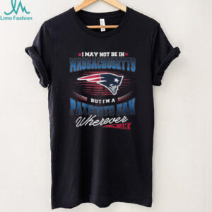 New England Patriots Fan Wherever I Am Massachusetts Football Pride T Shirt