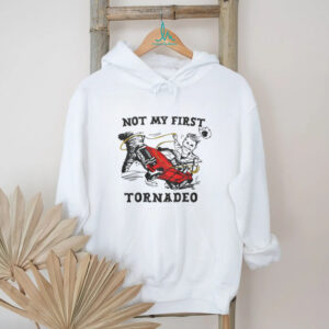 Not My First Tornadeo Funny Cowboy Storm Chaser Tornado T Shirt