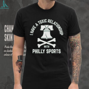Official I Have A Toxic Relationship With Philly Sport Football Shirt