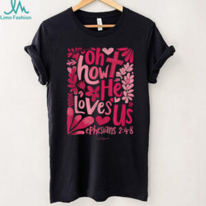 Oh How He Loves Us Boho Valentine Flower Jesus Christian Classic T Shirt