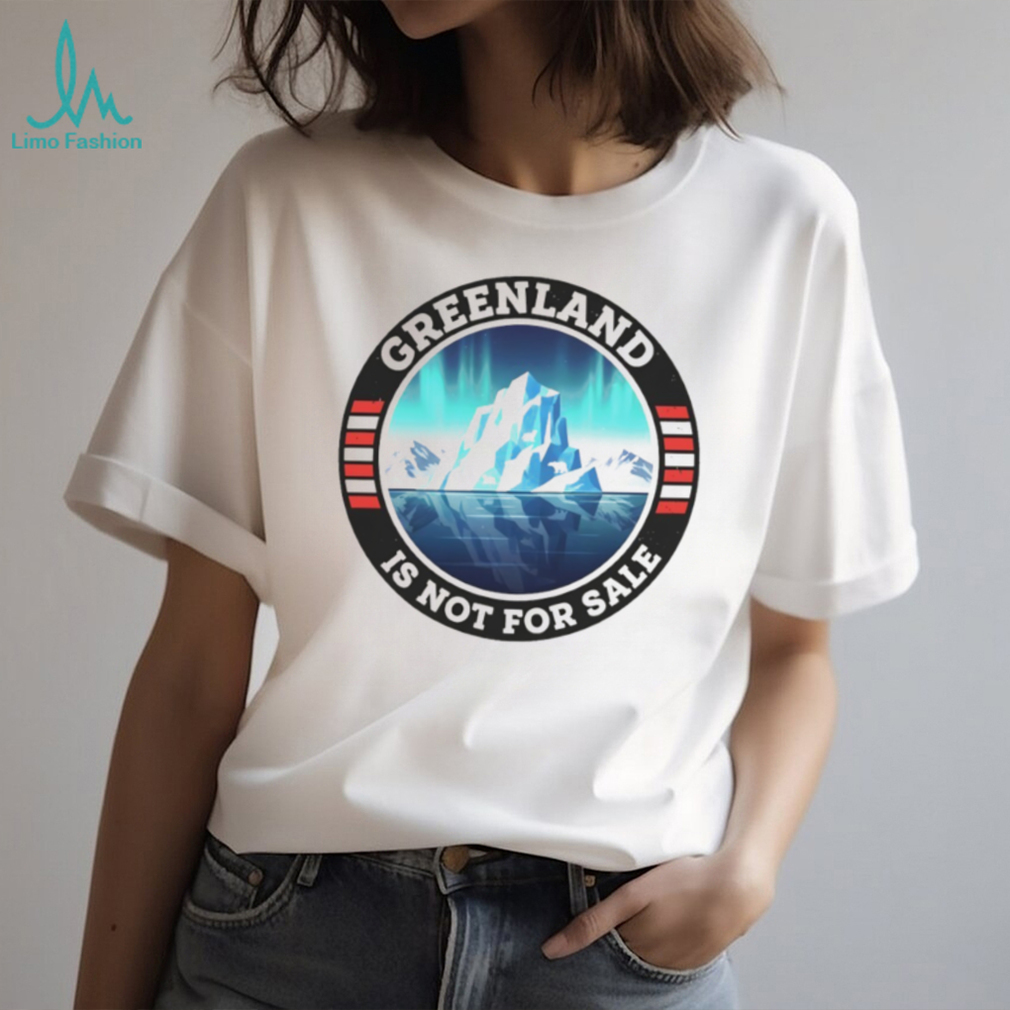 Polar Landscape Greenland Is Not For Sale Resist Protest shirt Polar Landscape Greenland Is Not For Sale Resist Protest shirt