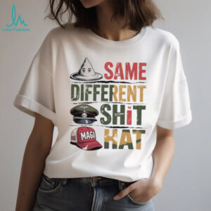 Same Different Shit Anti MAGA Political Statement T Shirt