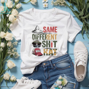 Same Different Shit Anti MAGA Political Statement T Shirt