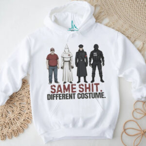 Same Shit Different Costume Political Satire Social Justice T Shirt