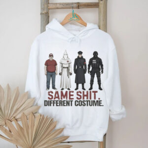 Same Shit Different Costume Political Satire Social Justice T Shirt