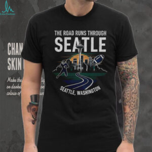 Seattle Seahawks Football the road runs through Seattle Washington shirt