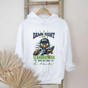 Seattle Seahawks Mascot Damn Right I Am A Seahawks Fan Win Or Lose NFL Go Hawks 2026 Unisex T shirt